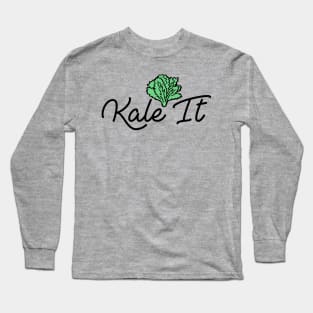 "Kale It" Organic Veggie Pride! Long Sleeve T-Shirt